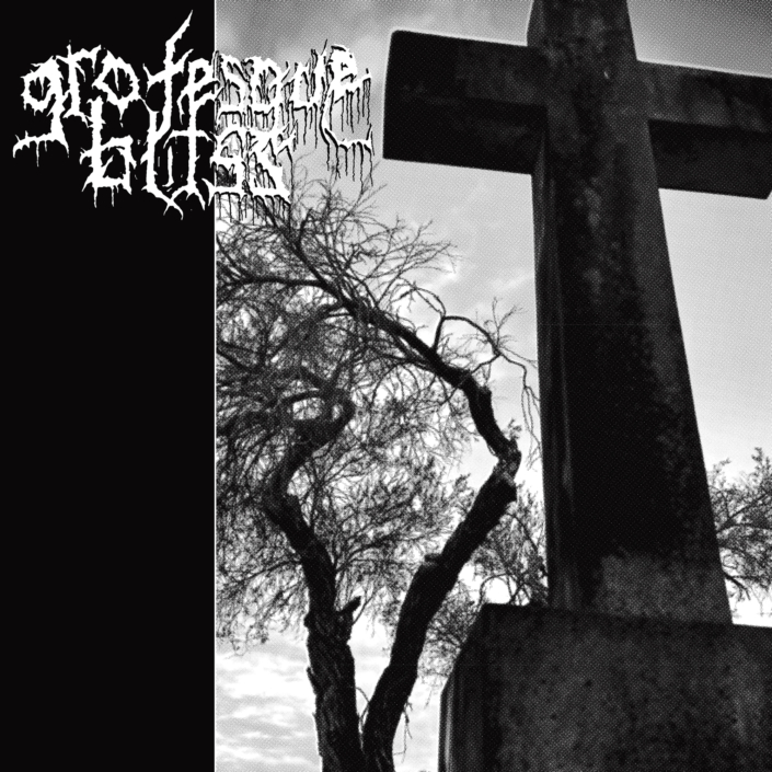 GROTESQUE BLISS same
