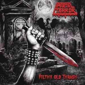 MORTAL TERROR filthy old thrash 2026