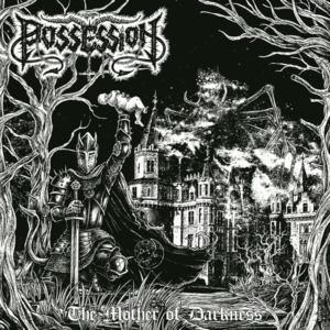 POSSESSION the mother of darkness
