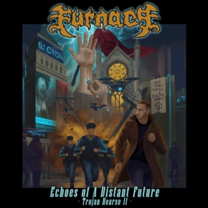 FURNACE echoes of a distant future